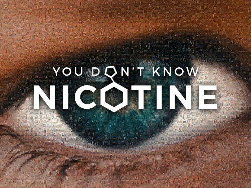 You Don't know nicotine